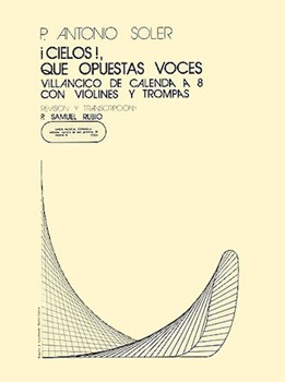 Cielos Que Opuestas Voces by Soler Padre Antonio for SATB