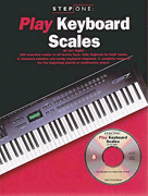 Step One: Play Keyboard Scales KEYBOARD