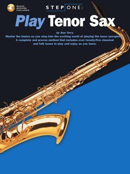 Step One - Play Tenor Sax by Terry Sue for Tenor Sax (W / cd)