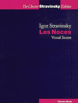 Les Noces by Stravinsky Igor for Vocal Scor