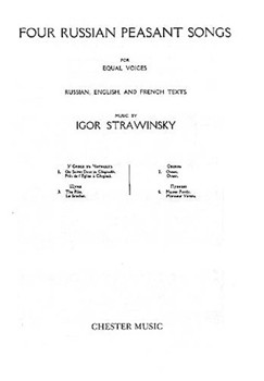 4 Russian Peasant Songs by Stravinsky Igor for Vocal Scor