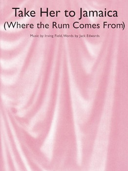 Take Her To Jamaica (Where The Rum Comes From) by for Piano