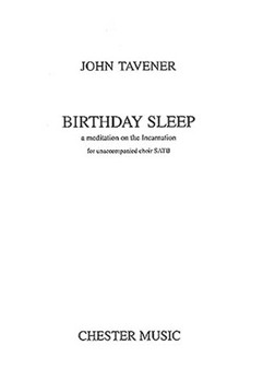 John Tavener: Birthday Sleep by Tavener John for SATB
