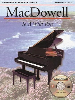 To A Wild Rose by MacDowell Edward for Piano