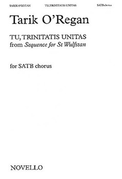 Tu Trinitas Unitas (from Sequence for St. Wulfstan) by O'Regan Tarik for SATB