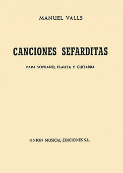 Canciones Sefarditas by Valls Manuel for Soprano
