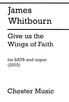 Give Us the Wings of Faith by Whitbourn James for SATB and Organ