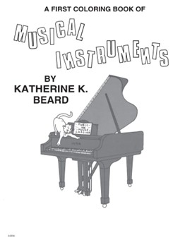 First Coloring Book of Musical Instruments for (Beard Katherine)