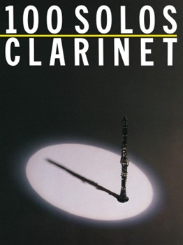 100 Solos - for Clarinet Clarinet
