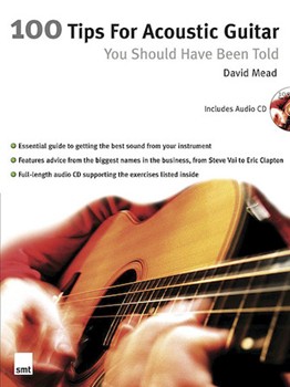 100 Tips For Acoustic Guitar You Should. by Mead David for Guitar Met (...have Been Told)