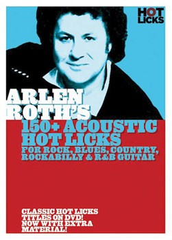 Arlen Roth - 150+ Acoustic Hot Licks by Arlen Roth for