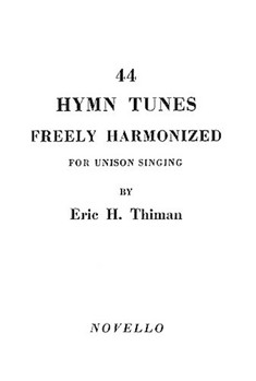 Forty-four Hymn Tunes Freely Harmonized by Thiman Eric H - Thiman Eric - for Organ