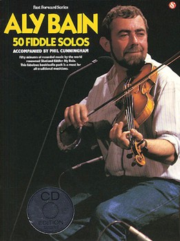 Aly Bain - 50 Fiddle Solos by Aly Bain for