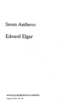 Seven Anthems by Elgar Edward for