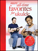 More All-Time Favorites for Ukulele