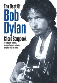 The Best of Bob Dylan Chord Songbook by Bob Dylan for
