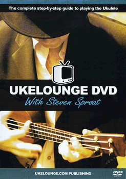 Ukelounge DVD by Steven Sproat for