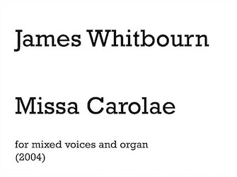 Missa Carolae (Introit and Kyrie) by Whitbourn James for SATB and Organ