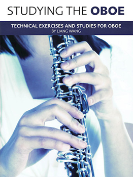 Studying The Oboe - Technical Exercises And Studies For Oboe