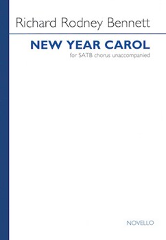 New Year Carol by Bennett Richard Rodney for SATB