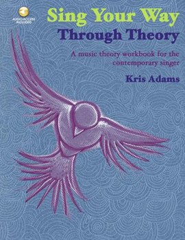 Sing Your Way Through Theory by Adams Kris for Vocal Method