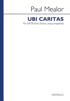 Ubi Caritas by Mealor Paul for SATB