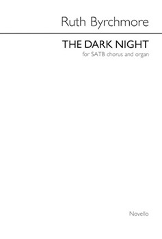 The Dark Night by Byrchmore Ruth for SATB and Organ