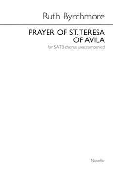 Prayer of St. Teresa of Avila by Byrchmore Ruth for SATB divisi a cappella
