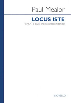 Locus Iste by Mealor Paul for SATB divisi a cappella