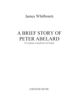 A Brief Story of Peter Abelard by Whitbourn James for