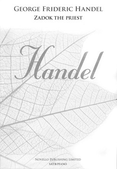 Zadok The Priest by Handel George Frideric for SATB
