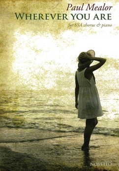 Wherever You Are by Mealor Paul for SSA