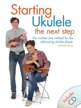 Starting Ukulele: The Next Step by for