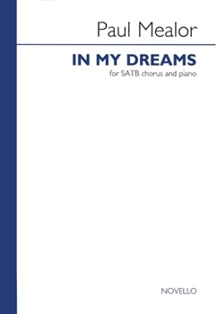 In My Dreams by Mealor Paul for SATB