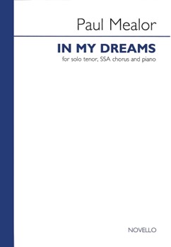 In My Dreams by Mealor Paul for SSA