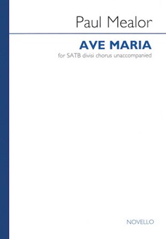 Ave Maria by Mealor Paul for SATB