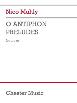 O Antiphon Preludes for Organ by Muhly Nico for Organ