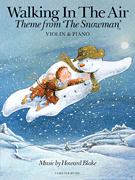 Walking in the Air - Theme from The Snowman for Violin & Piano Violin-Pno