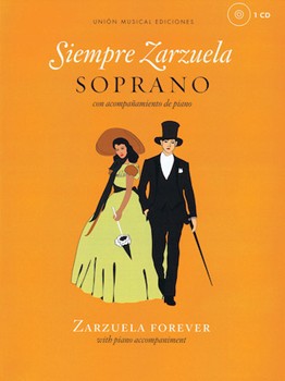 Siempre Zarzuela - Soprano with CD of Piano Accompaniments Soprano