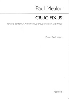 Crucifixus by Mealor Paul for SATB with