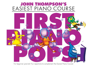 Willis Thompson J   First Piano Pops - John Thompson's Easiest Piano Course