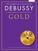 Chester Claude Debussy   Essential Collection - Debussy Gold - Piano Book / CD