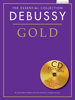 Chester Claude Debussy   Essential Collection - Debussy Gold - Piano Book / CD