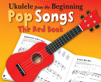 Ukulele from the Beginning Pop Songs
