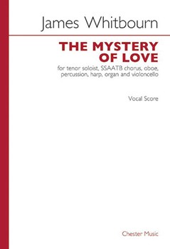 The Mystery of Love by Whitbourn James for SATB divisi