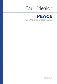 Peace Satb Divisi A Cappella by Mealor Paul for SATB a cappella