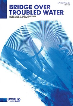 Bridge Over Troubled Water by Simon Paul - Sechler Clyde - for SATB