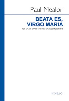 Beata Es Virgo Maria by Mealor Paul for SATB divisi