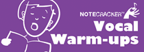 Notecracker: Vocal Warmups