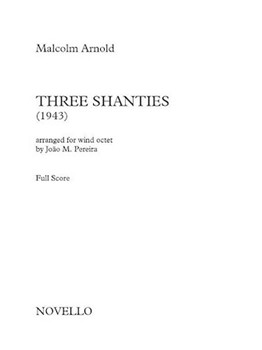 Three Shanties - Score Only by Arnold Malcolm - Pereira Joao - for Woodwind Octet